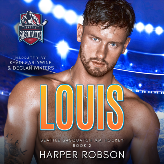 Louis audiobook cover — Seattle Sasquatch MM Hockey Book 2, narrated by Kevin Earlywine & Declan Winters