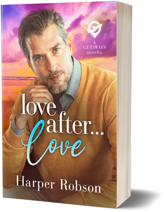 Love After Love: a Getaways novella, signed paperback