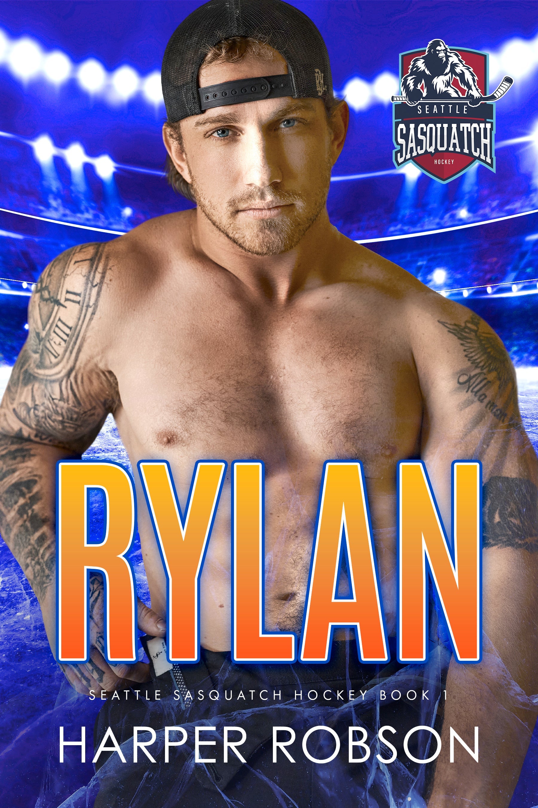 Book cover of 'Rylan: Seattle Sasquatch Book 1' — a tattooed shirtless male hockey player in a backwards cap, title in bold block letters.