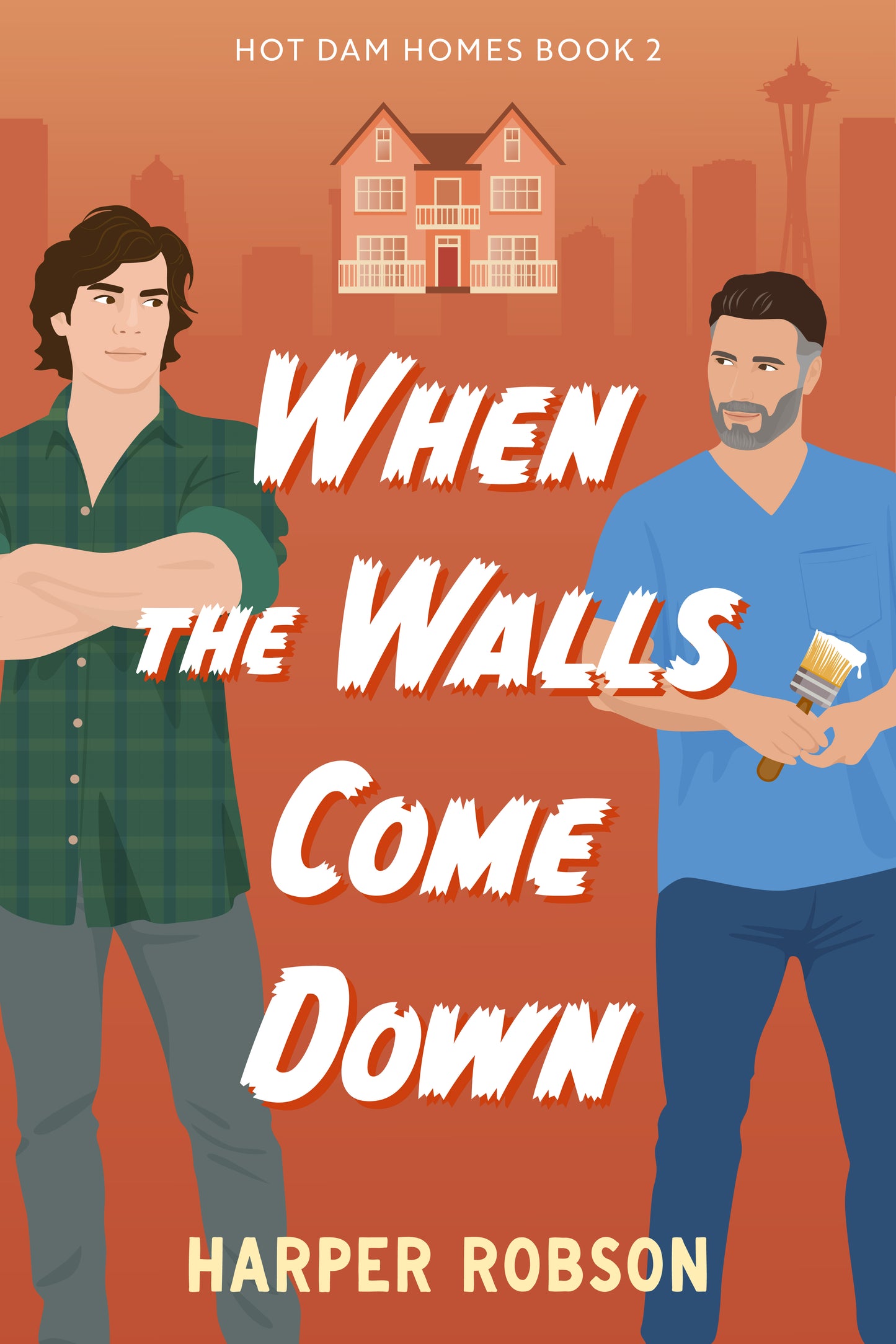 When the Walls Come Down — Hot Dam Homes Book 2, illustrated cover by Harper Robson